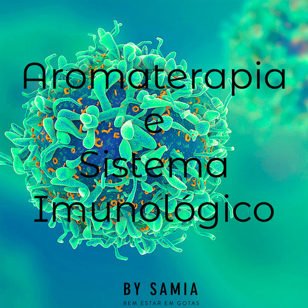 Aromaterapia e Sistema Imunológico